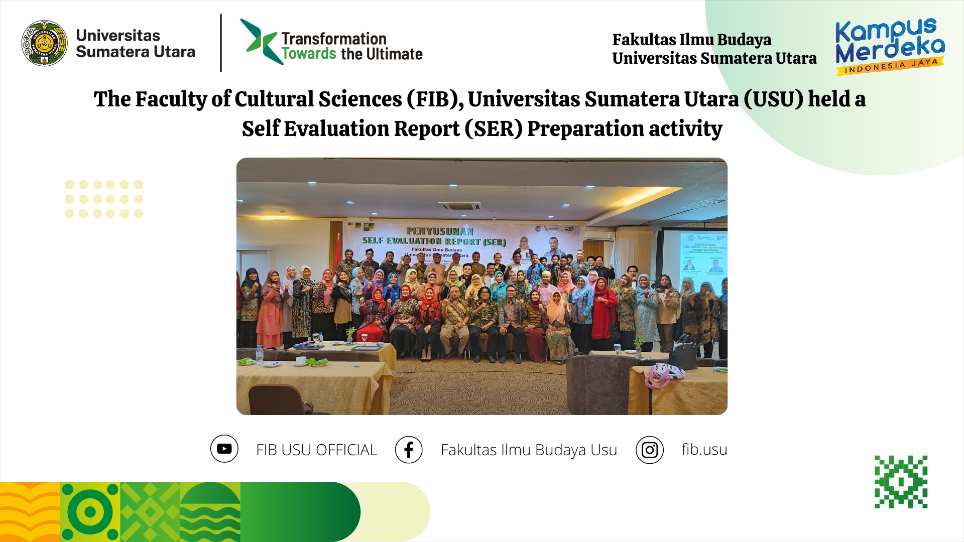 The Faculty of Cultural Sciences (FIB), Universitas Sumatera Utara (USU) held a Self Evaluation Report (SER) Preparation activity
